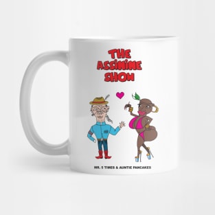 The Assinine Show - Mr. 5 Times and Auntie Pancakes Mug